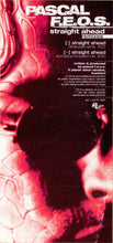 Load image into Gallery viewer, Pascal F.E.O.S. : Straight Ahead (Remixes) (12")