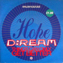 Load image into Gallery viewer, D:Ream : Things Can Only Get Better (12", Single, Ltd, 1 O)