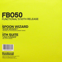 Load image into Gallery viewer, Spoon Wizard* / 5th Suite* : Shoe Monkey / Una Funker (12")