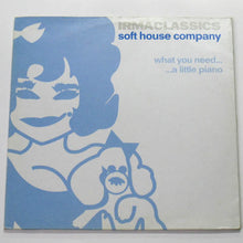Load image into Gallery viewer, Soft House Company : What You Need... / ... A Little Piano (12")