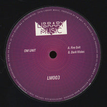Load image into Gallery viewer, Om Unit : Fire Exit / Dark Vistas (12", Single)