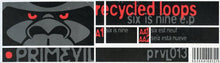 Load image into Gallery viewer, Recycled Loops : Six Is Nine E.P. (12", EP)