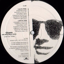 Load image into Gallery viewer, Cicero With Sylvia Mason-James : Live For Today (12", Promo)