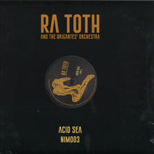 Load image into Gallery viewer, Ra Toth And The Brigante's Orchestra : Acid Sea (12")