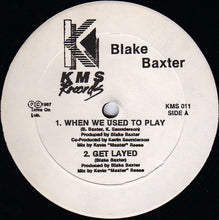 Load image into Gallery viewer, Blake Baxter : When We Used To Play (12", Unofficial)