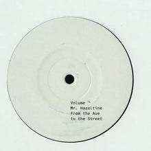 Load image into Gallery viewer, Mr. Hazeltine : From The Ave To The Street (12", EP)