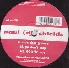 Load image into Gallery viewer, Paul (DJ) Shields : Sure Shot Groove (12")