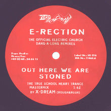 Load image into Gallery viewer, E-Rection : Out Here We Are Stoned (The Official Electric Church Dang-A-Long Remixes) (12", Lav)