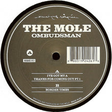 Load image into Gallery viewer, The Mole : Ombudsman (12")