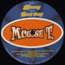 Load image into Gallery viewer, Mousse T. : Horny / Bad Boy (12")