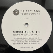 Load image into Gallery viewer, Christian Martin (3) : Trippy Associates Vol.1 (12")