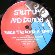 Load image into Gallery viewer, Shut Up And Dance* : Make The Needle Jump (12")