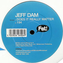 Load image into Gallery viewer, Jeff Dam : Does It Really Matter / 194 (12")