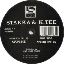 Load image into Gallery viewer, Stakka & K.Tee : Mainline / Andromeda (12")