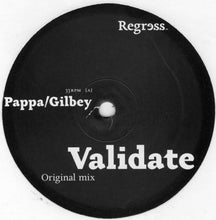 Load image into Gallery viewer, Pappa/Gilbey* : Validate (12")