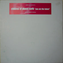 Load image into Gallery viewer, Children Of Planet Earth : You Are The Future (12")