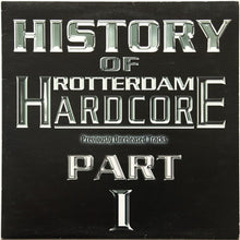 Load image into Gallery viewer, Various : History Of Rotterdam Hardcore Part 1 (12")