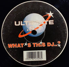 Load image into Gallery viewer, Ultimate S.T. : What's This DJ? (12")