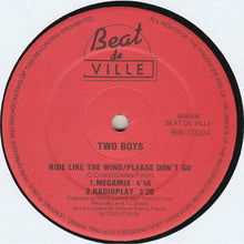 Load image into Gallery viewer, Two Boys : Ride Like The Wind / Please Don't Go (12")