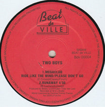 Load image into Gallery viewer, Two Boys : Ride Like The Wind / Please Don't Go (12")