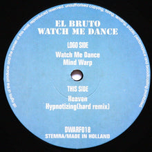 Load image into Gallery viewer, El Bruto : Watch Me Dance (12")