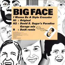 Load image into Gallery viewer, Big Face (2) : I Wanna Be A Style Crusader (12")