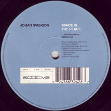 Load image into Gallery viewer, Johan Svenson : Space Is The Place (12")