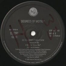 Load image into Gallery viewer, Degrees Of Motion Featuring Biti* : Do You Want It Right Now (12")