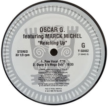 Load image into Gallery viewer, Oscar G.* Featuring Marck Michel : Reaching Up (12")