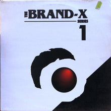 Load image into Gallery viewer, Various : The Brand - X Series 1 (LP, Comp)