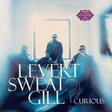 Load image into Gallery viewer, Levert Sweat Gill* : Curious (12", Single)