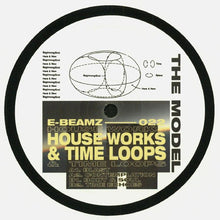 Load image into Gallery viewer, The Model : House Works & Time Loops (12")