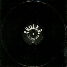 Load image into Gallery viewer, Chill E.B.* : Menace To Society / My Time To Climb (12")