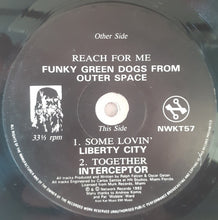 Load image into Gallery viewer, Funky Green Dogs From Outer Space* / Liberty City / Interceptor : Reach For Me / Some Lovin' / Together (12")