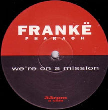 Load image into Gallery viewer, Frankë* : We're On A Mission (12")
