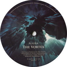 Load image into Gallery viewer, Alaska (2) : Hold On / The Vortex (12")