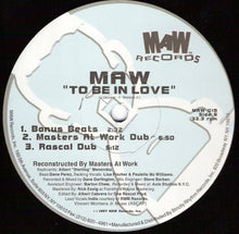 Load image into Gallery viewer, MAW* : To Be In Love (12")