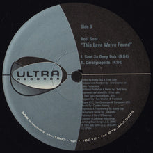 Load image into Gallery viewer, Reel Soul Featuring Carolyn Harding : This Love We've Found (12")