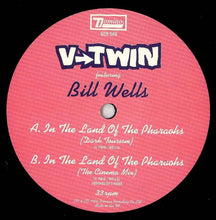 Load image into Gallery viewer, V-Twin Featuring Bill Wells : In The Land Of The Pharaohs (12", Single, Ltd)