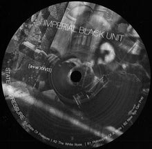 Load image into Gallery viewer, Imperial Black Unit : State Of Pressure (12", Ltd)