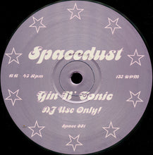 Load image into Gallery viewer, Spacedust : Gin N' Tonic (12", S/Sided)