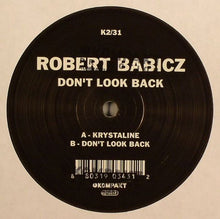 Load image into Gallery viewer, Robert Babicz : Don't Look Back (12")