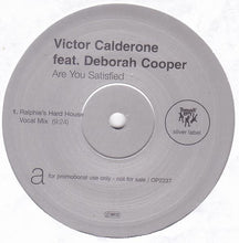 Load image into Gallery viewer, Victor Calderone Feat. Deborah Cooper : Are You Satisfied (2x12", Promo)