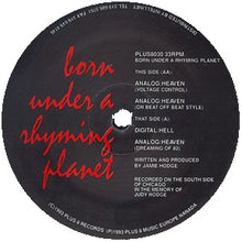 Load image into Gallery viewer, Born Under A Rhyming Planet : Digital:Hell / Analog:Heaven (12")