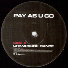 Load image into Gallery viewer, Pay As You Go Cartel : Champagne Dance (12", Maxi)