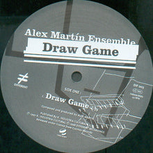 Load image into Gallery viewer, Alex Martin Ensemble : Draw Game (12")