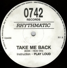 Load image into Gallery viewer, Rhythmatic : Take Me Back (12")