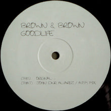 Load image into Gallery viewer, Brown & Brown : Goodlife (12")