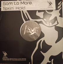 Load image into Gallery viewer, Sam La More : Takin' Hold (12")