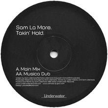 Load image into Gallery viewer, Sam La More : Takin' Hold (12")